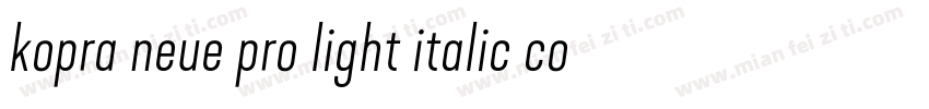 kopra neue pro light italic condens字体转换